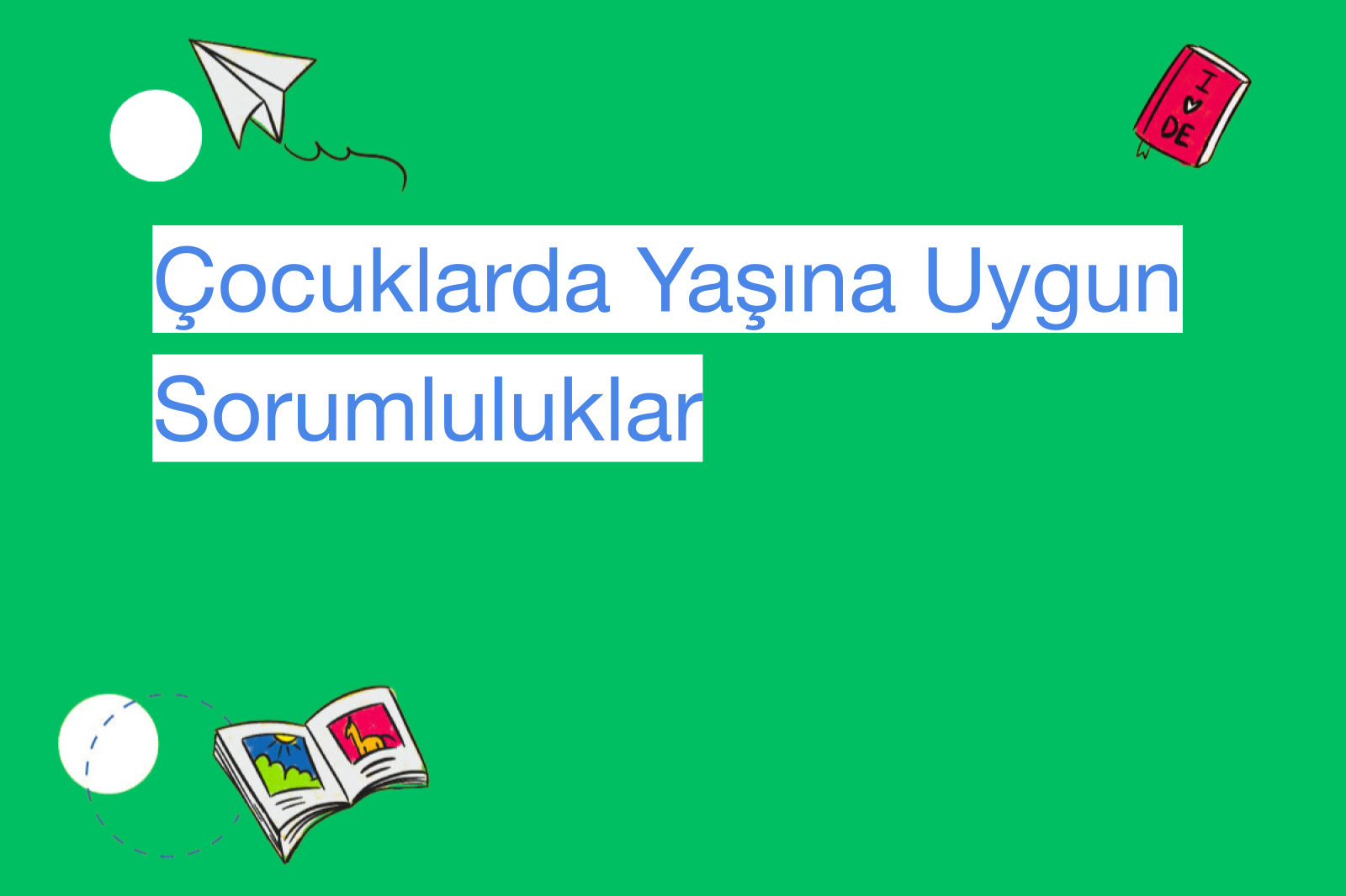 Çocuklarda Yaşına Uygun Sorumluluklar