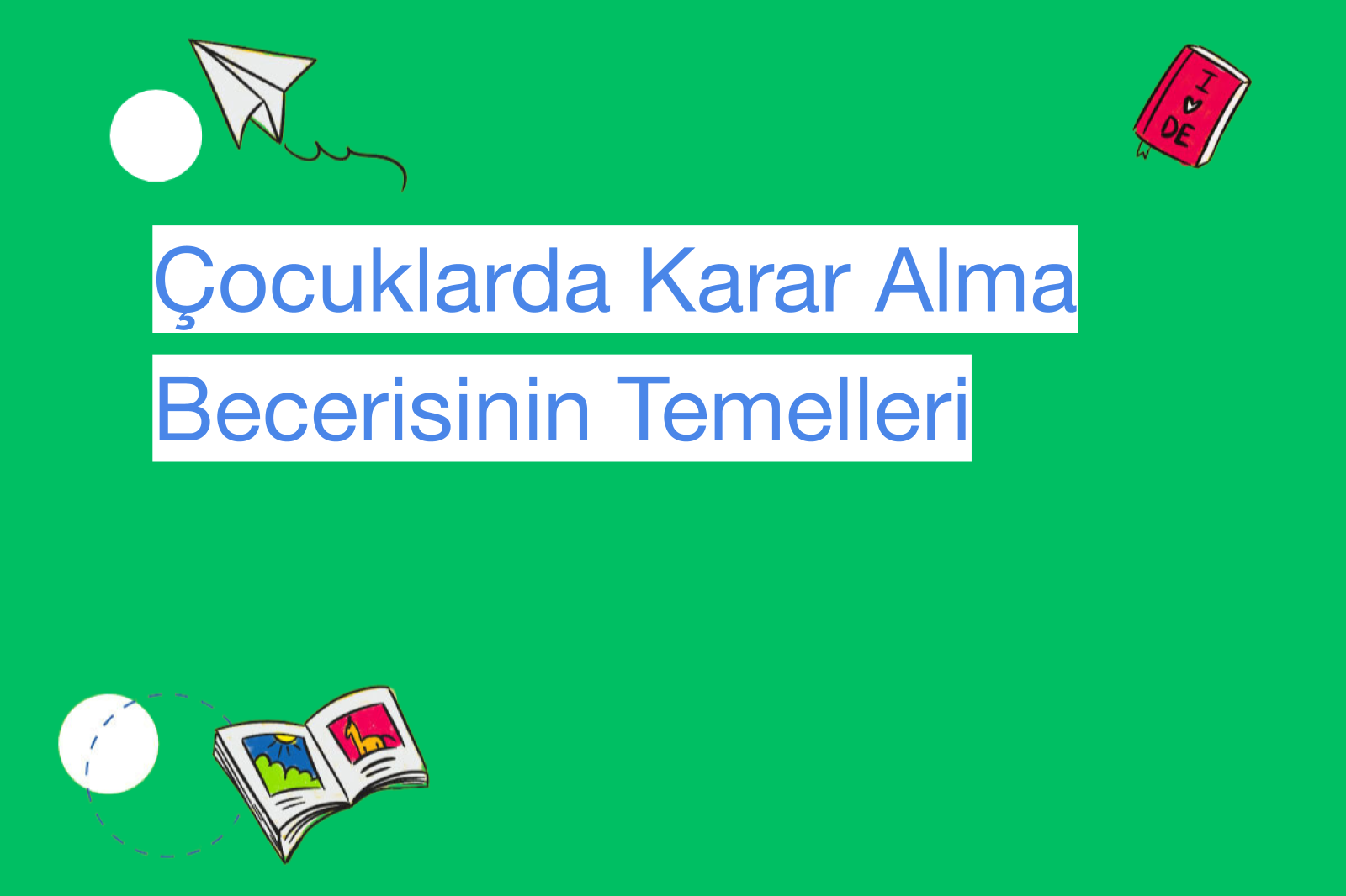Çocuklarda Karar Alma Becerisinin Temelleri