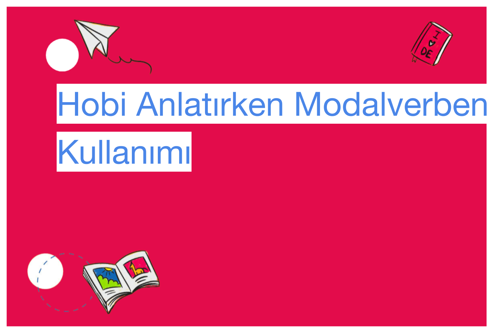 Hobi Anlatırken Modalverben Kullanımı