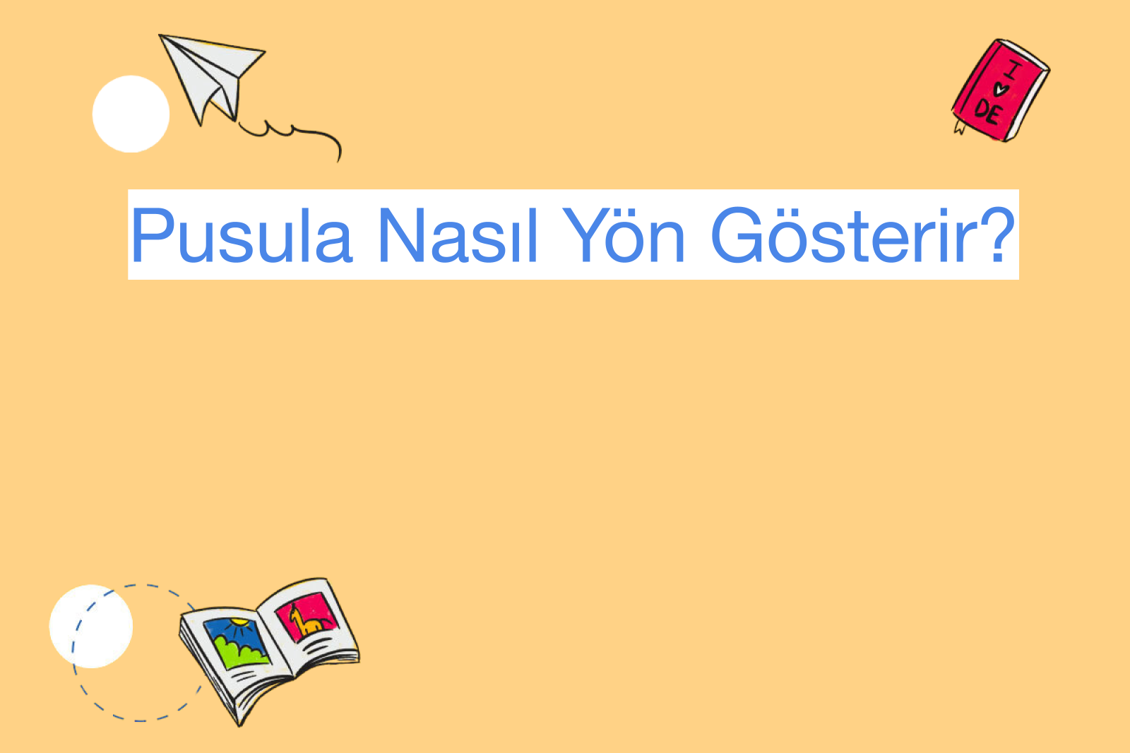 Pusula Nasıl Yön Gösterir?