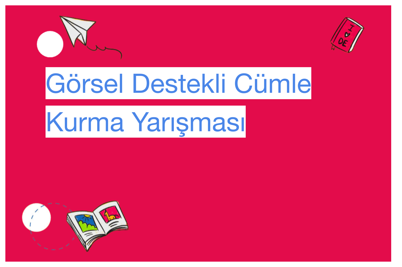 Görsel Destekli Cümle Kurma Yarışması