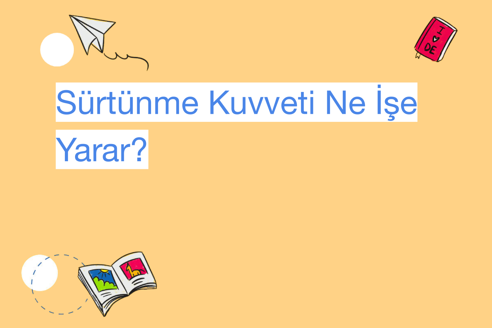 Sürtünme Kuvveti Ne İşe Yarar?