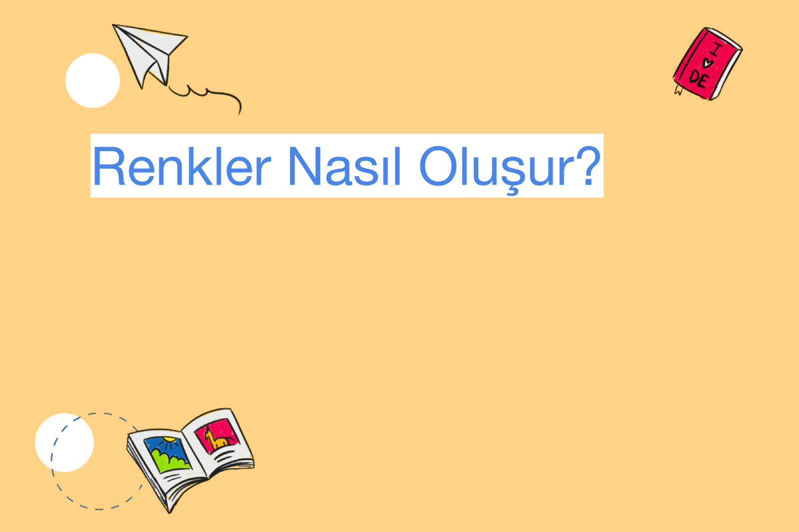 Renkler Nasıl Oluşur?
