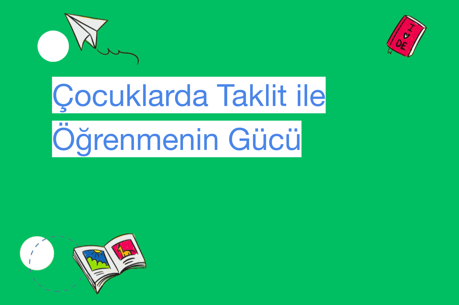 Çocuklarda Taklit ile Öğrenmenin Gücü