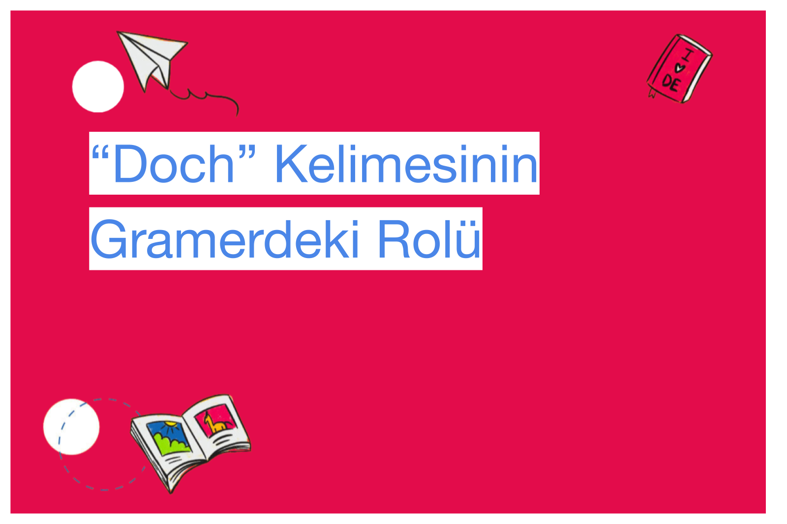 “Doch” Kelimesinin Gramerdeki Rolü