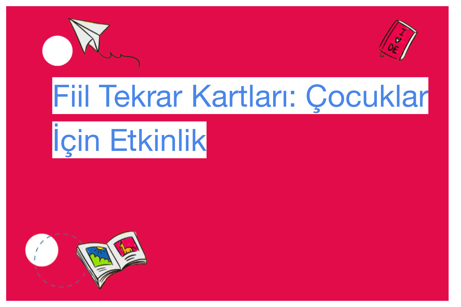 Fiil Tekrar Kartları: Çocuklar İçin Etkinlik