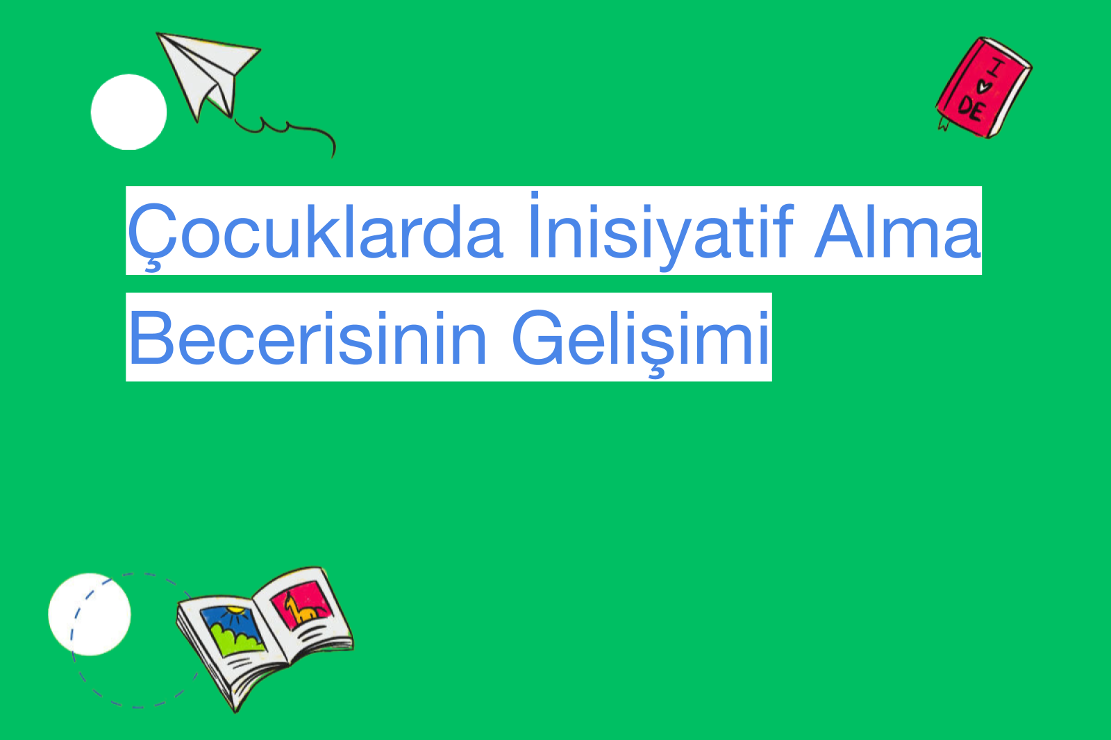 Çocuklarda İnisiyatif Alma Becerisinin Gelişimi