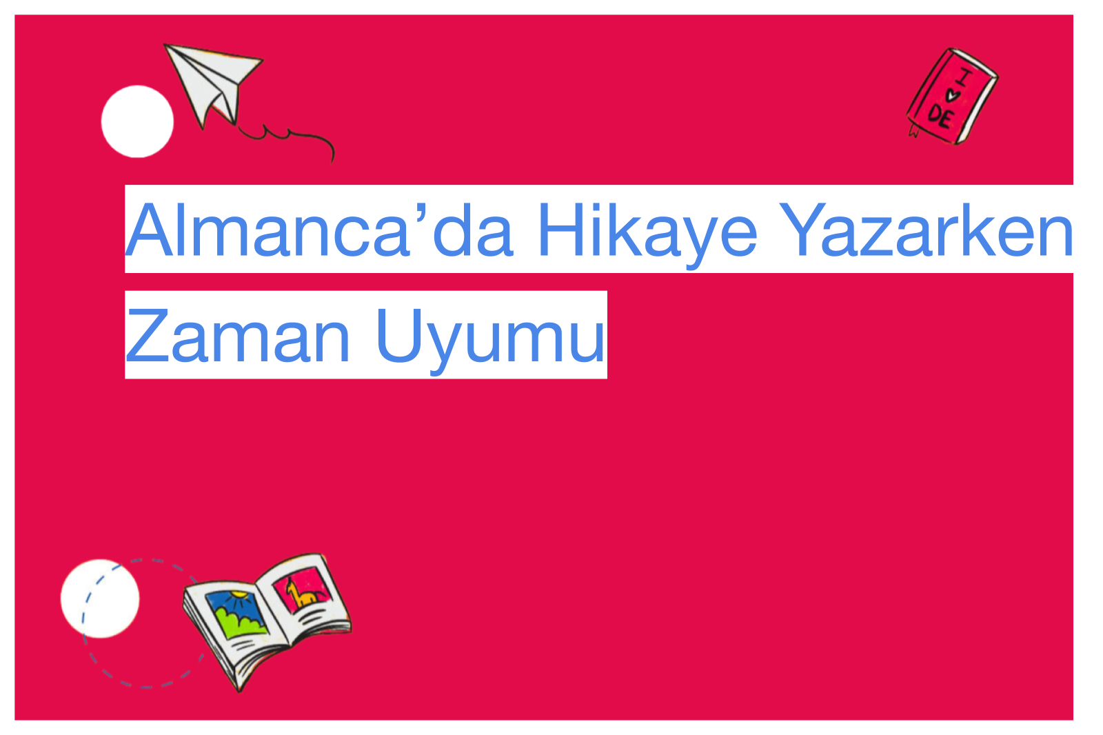 Almanca’da Hikaye Yazarken Zaman Uyumu