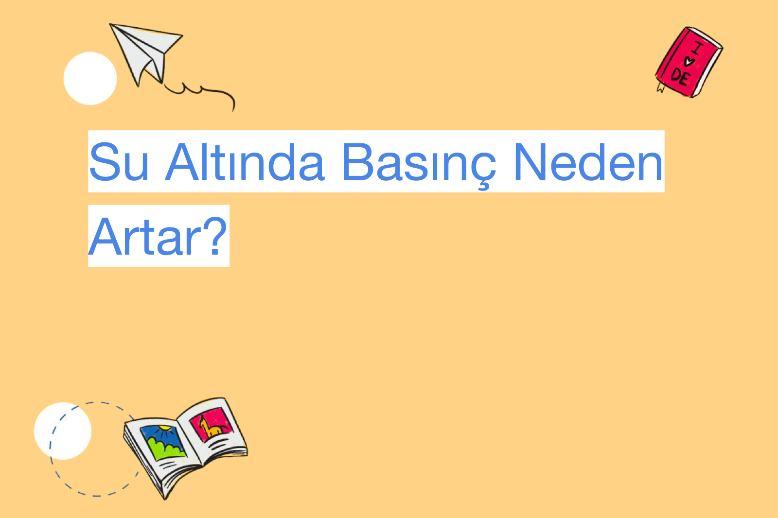 Su Altında Basınç Neden Artar?