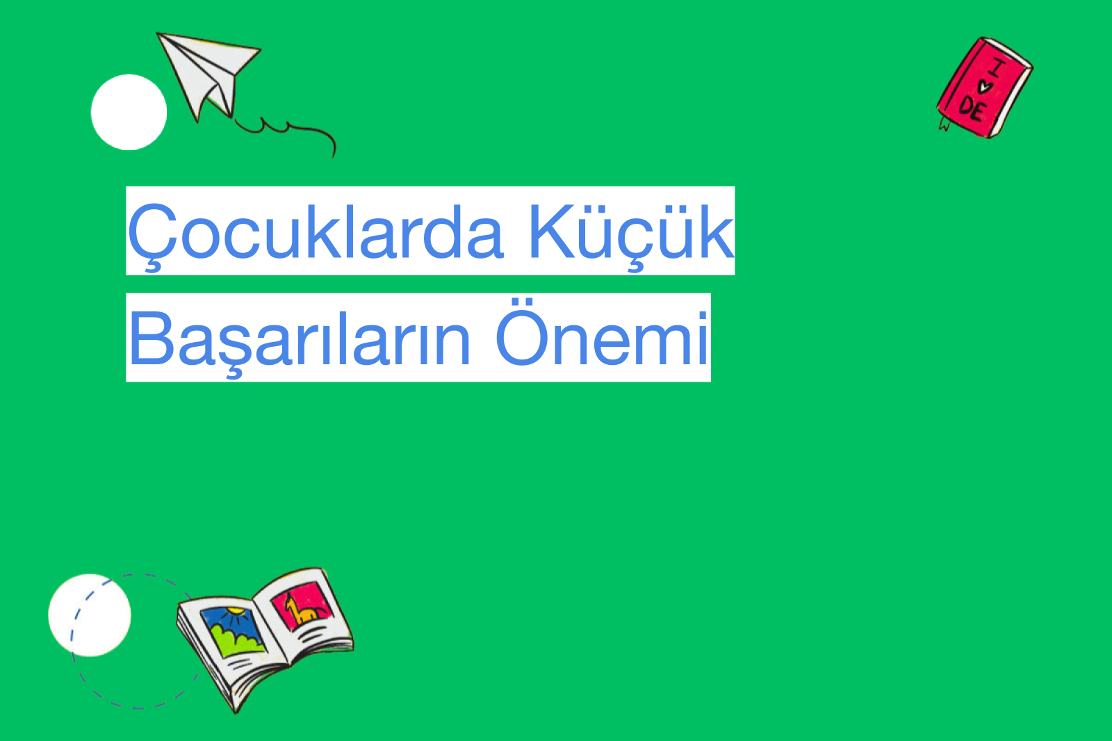 Çocuklarda Küçük Başarıların Önemi