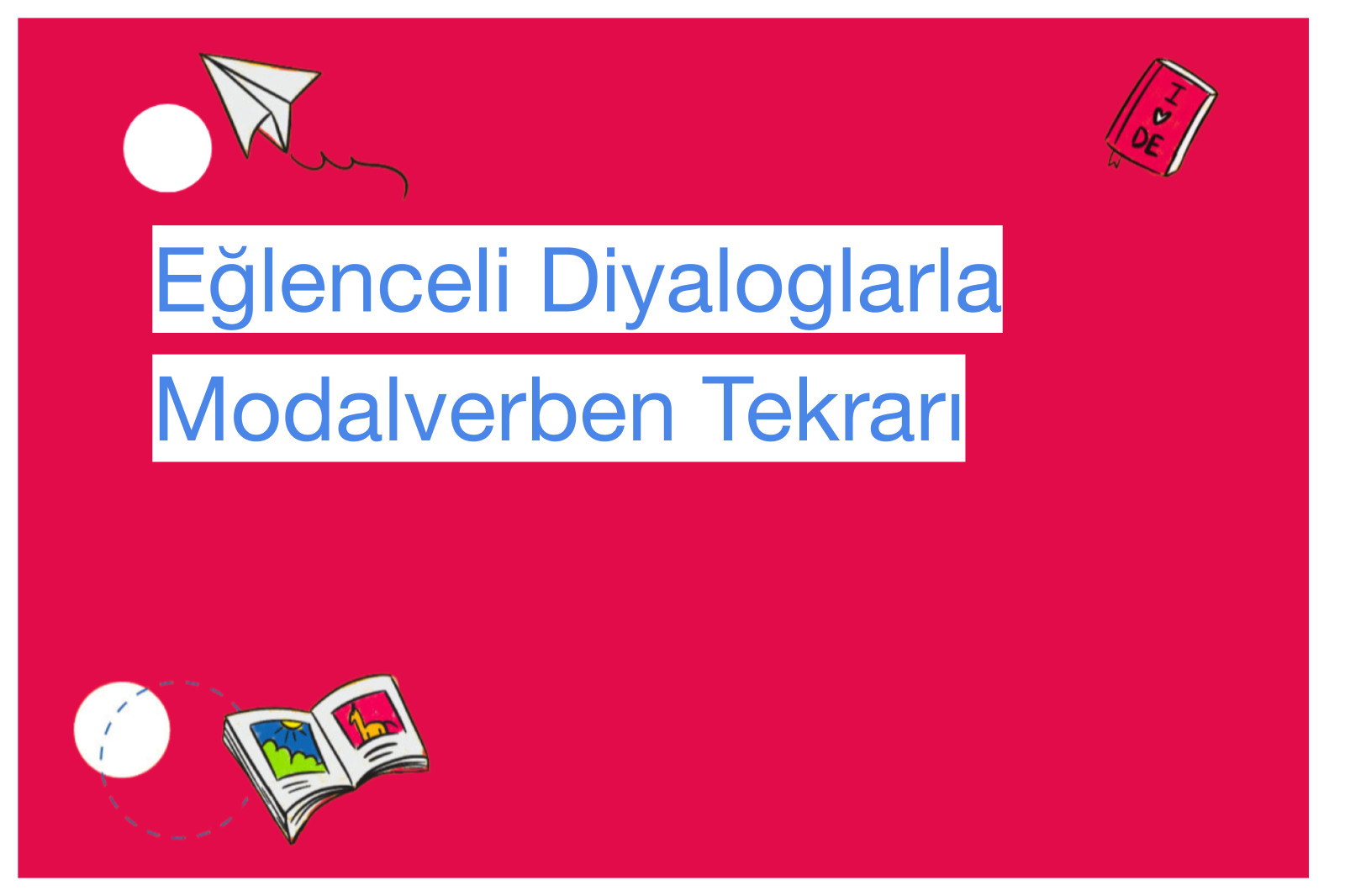 Eğlenceli Diyaloglarla Modalverben Tekrarı