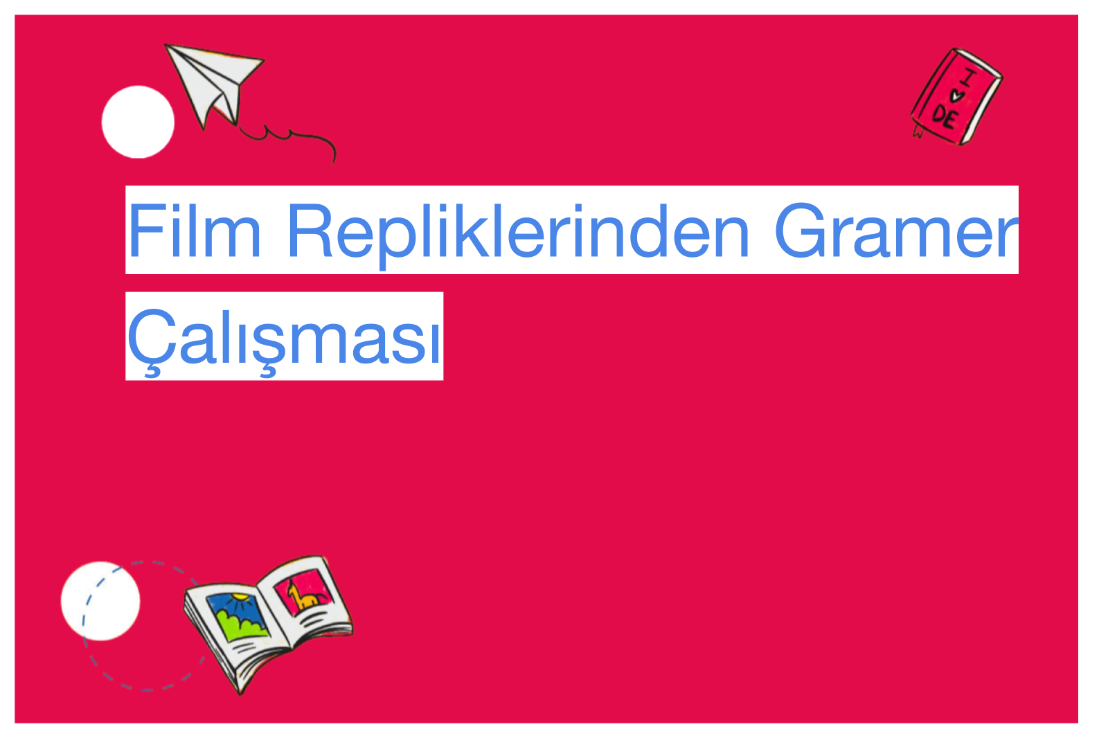 Film Repliklerinden Gramer Çalışması