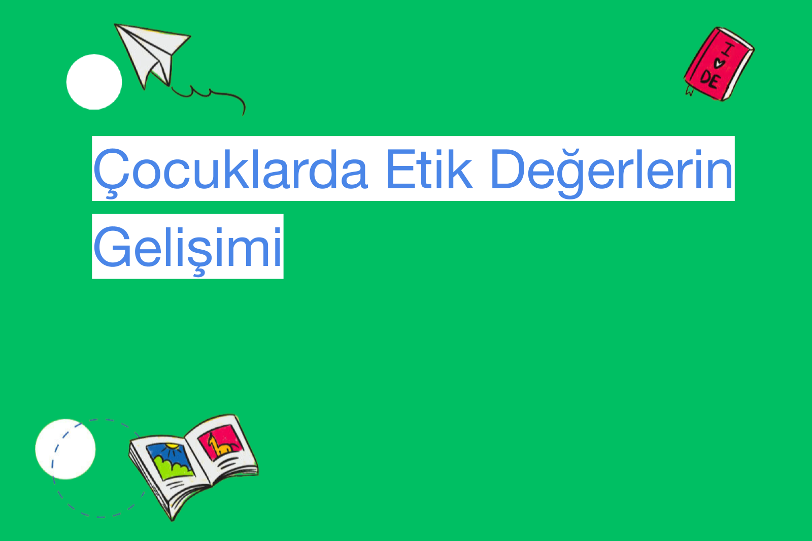 Çocuklarda Etik Değerlerin Gelişimi