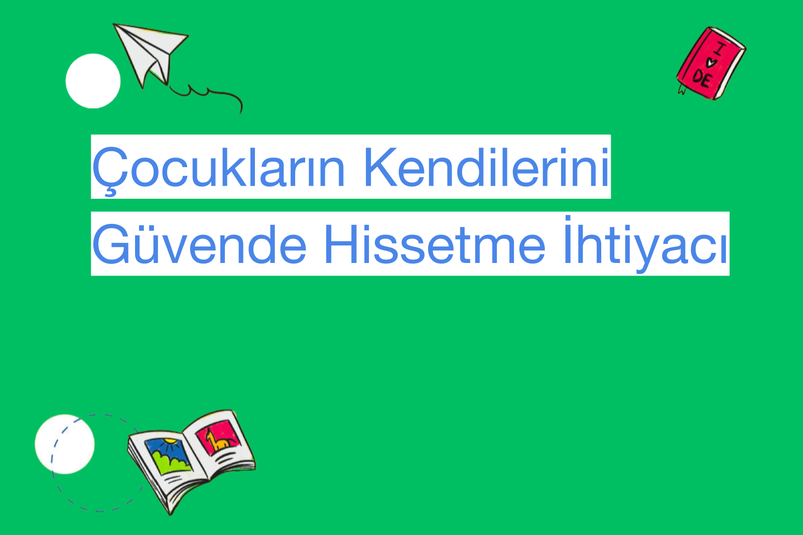 Çocukların Kendilerini Güvende Hissetme İhtiyacı