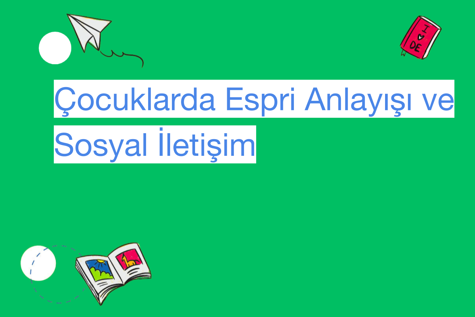 Çocuklarda Espri Anlayışı ve Sosyal İletişim
