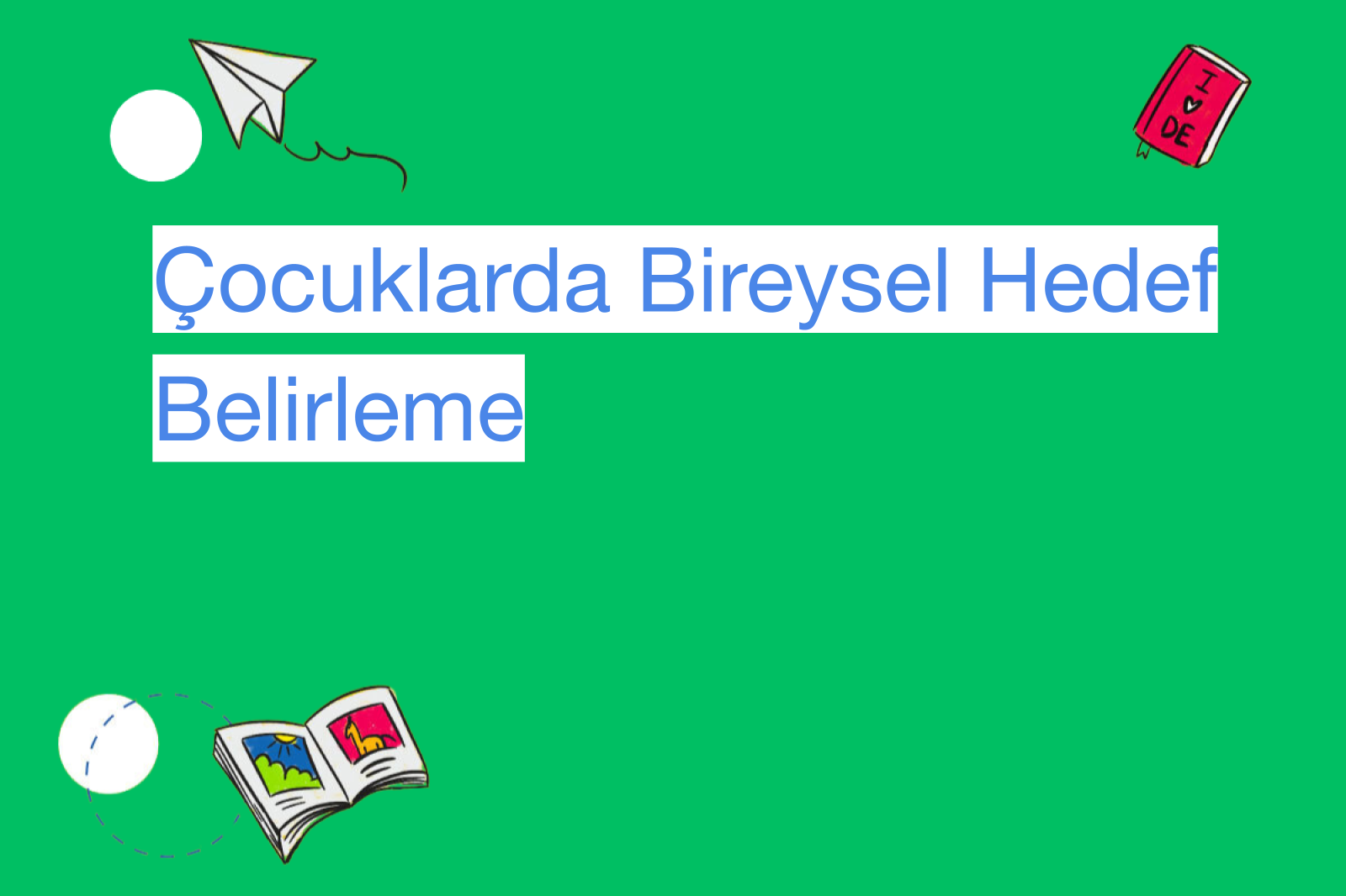 Çocuklarda Bireysel Hedef Belirleme