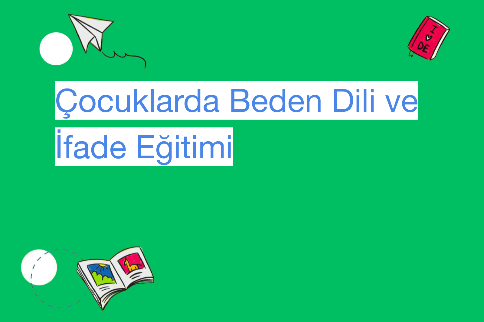 Çocuklarda Beden Dili ve İfade Eğitimi