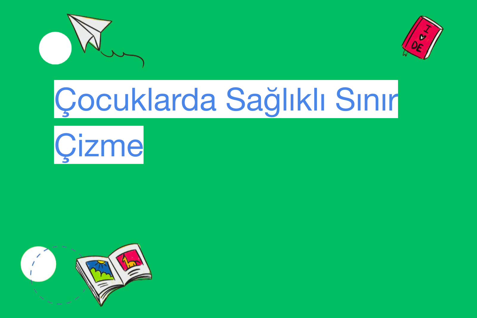 Çocuklarda Sağlıklı Sınır Çizme