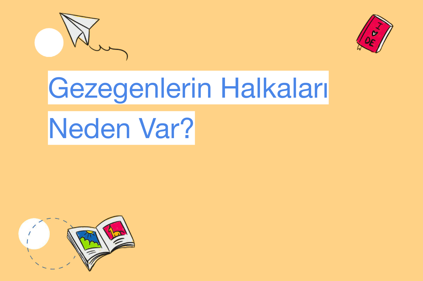 Gezegenlerin Halkaları Neden Var?