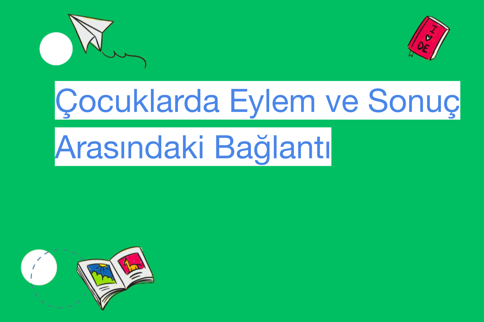 Çocuklarda Eylem ve Sonuç Arasındaki Bağlantı