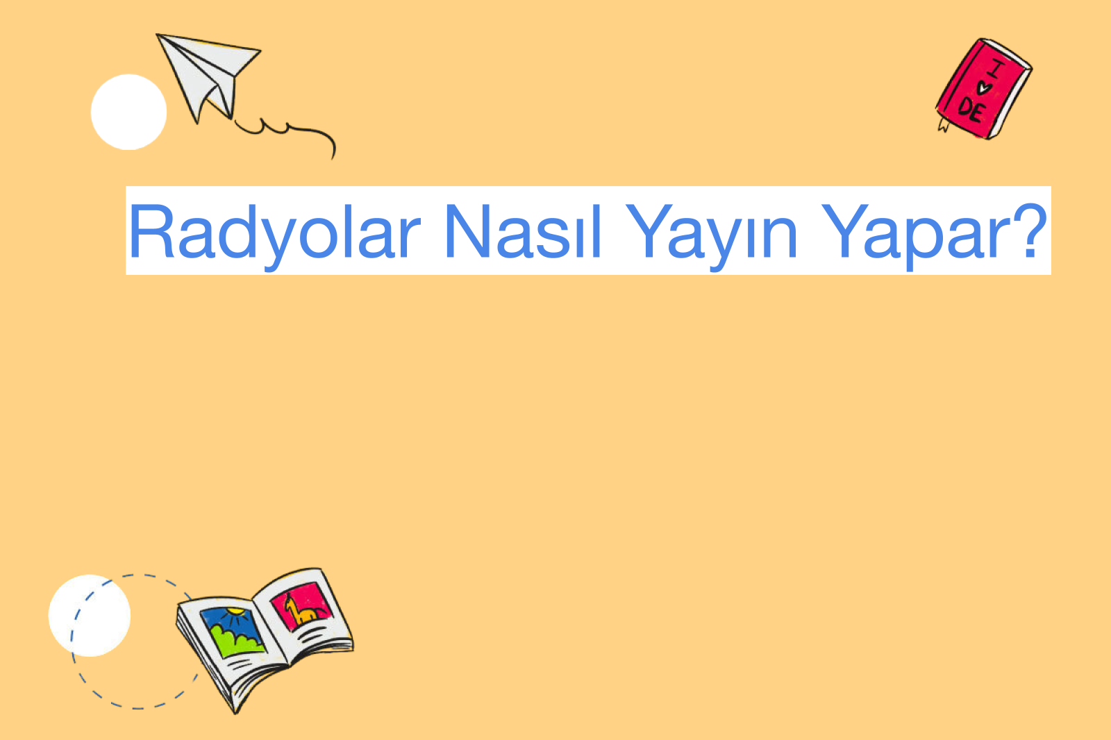 Radyolar Nasıl Yayın Yapar?