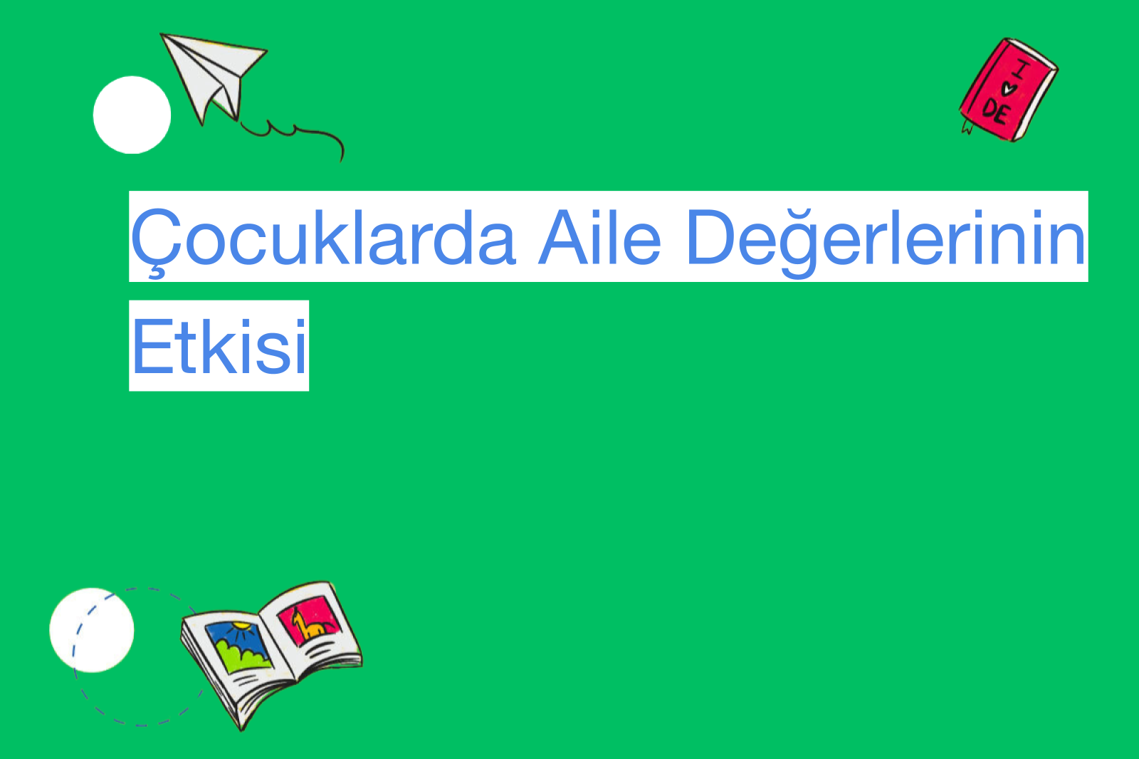 Çocuklarda Aile Değerlerinin Etkisi