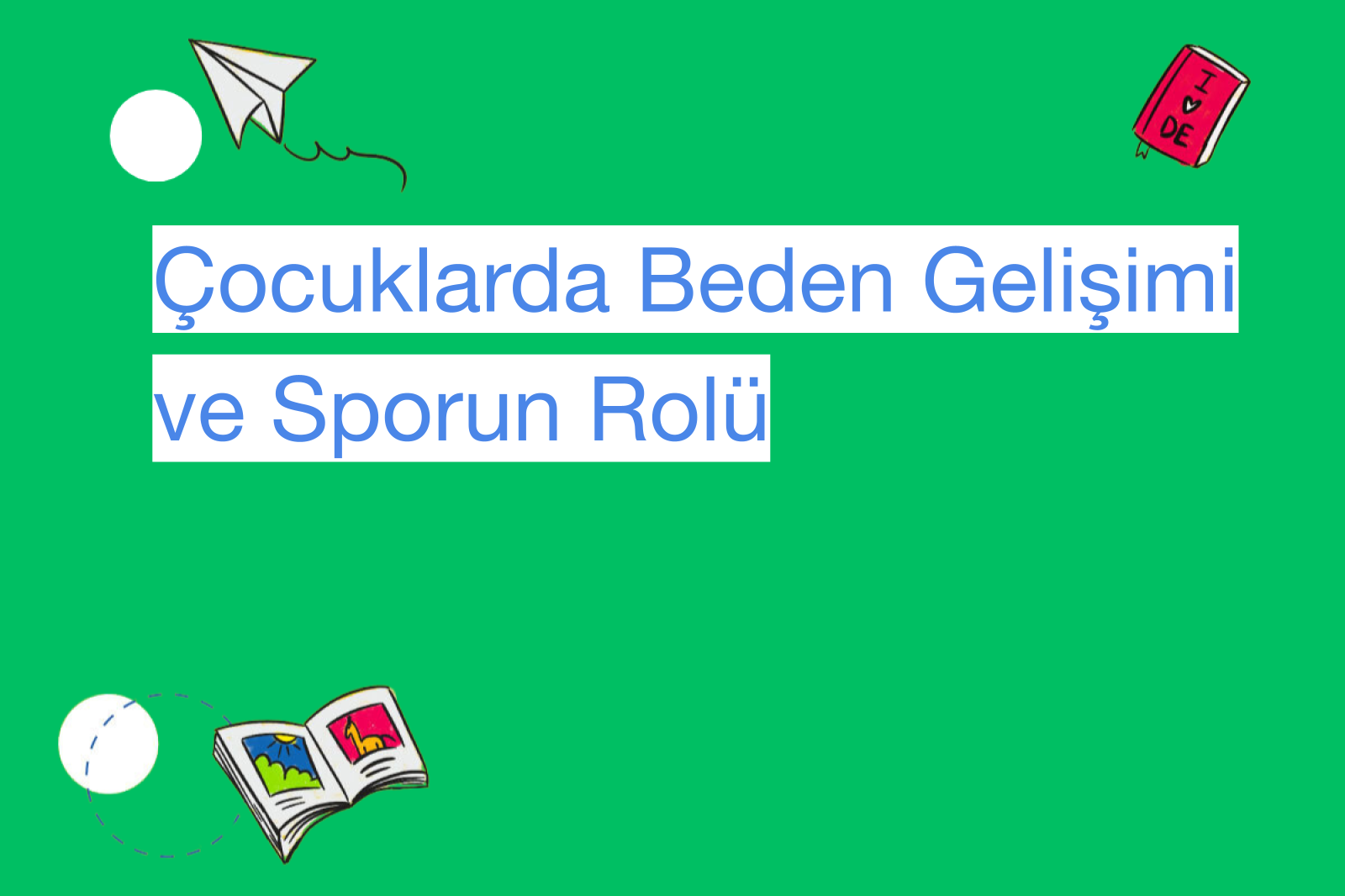 Çocuklarda Beden Gelişimi ve Sporun Rolü
