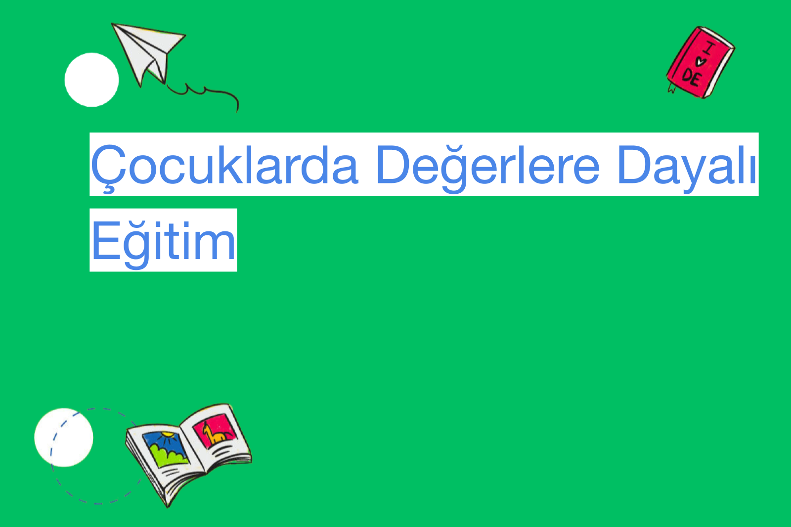 Çocuklarda Değerlere Dayalı Eğitim