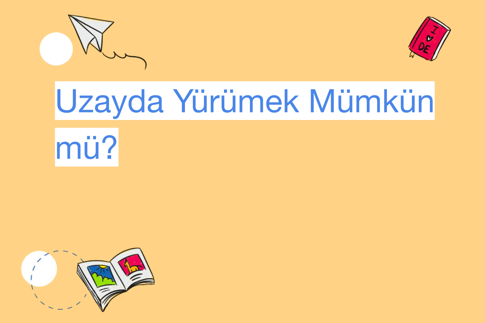 Uzayda Yürümek Mümkün mü?