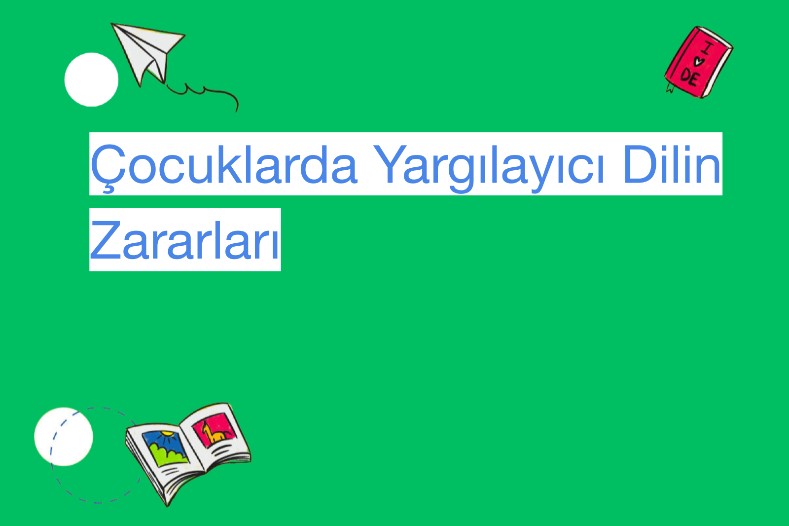 Çocuklarda Yargılayıcı Dilin Zararları
