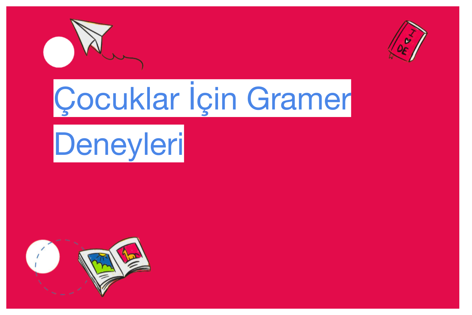 Çocuklar İçin Gramer Deneyleri
