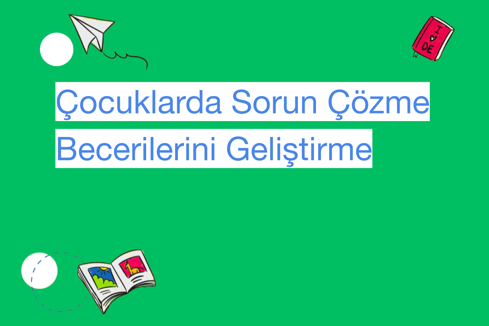 Çocuklarda Sorun Çözme Becerilerini Geliştirme