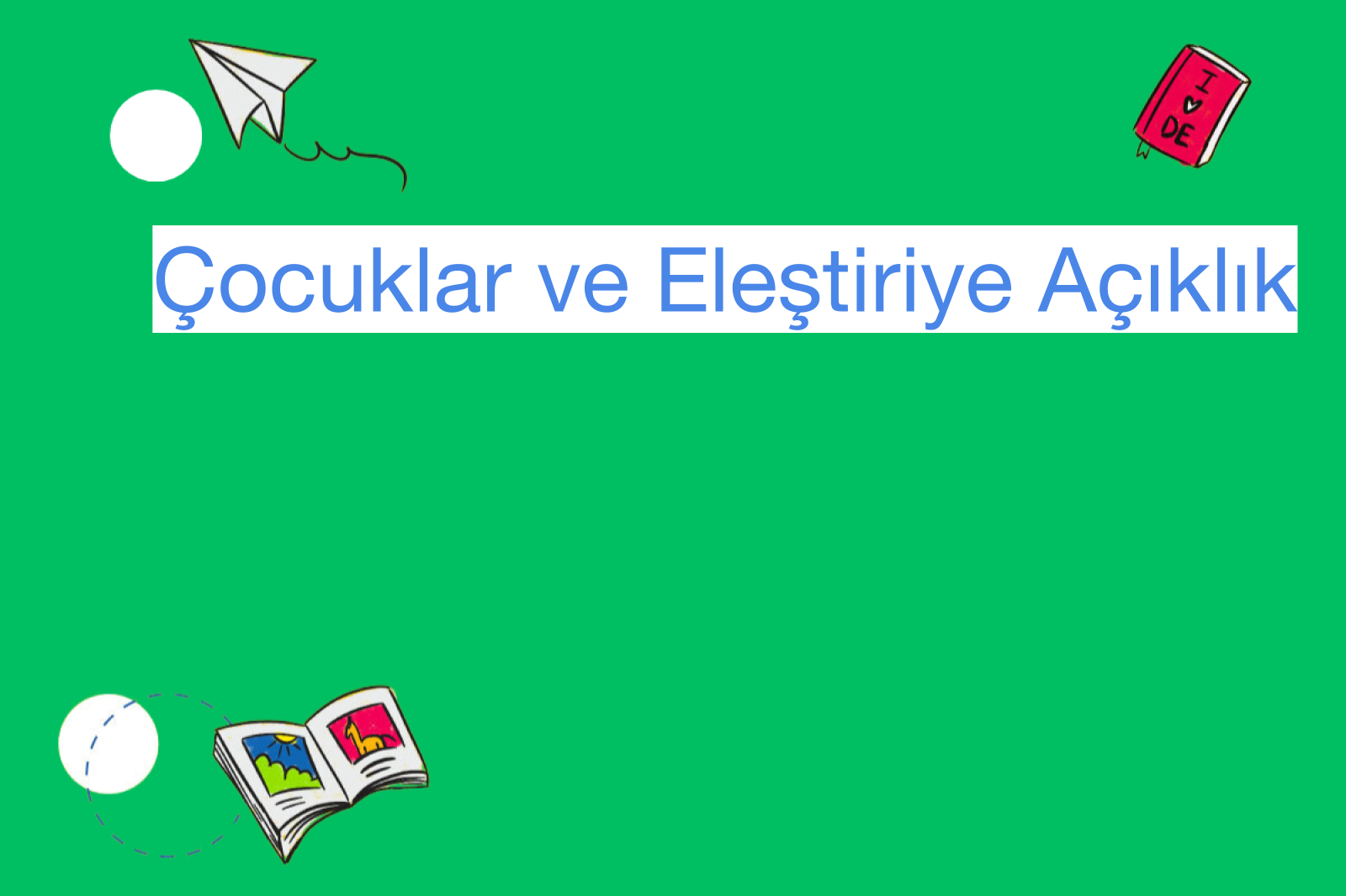 Çocuklar ve Eleştiriye Açıklık