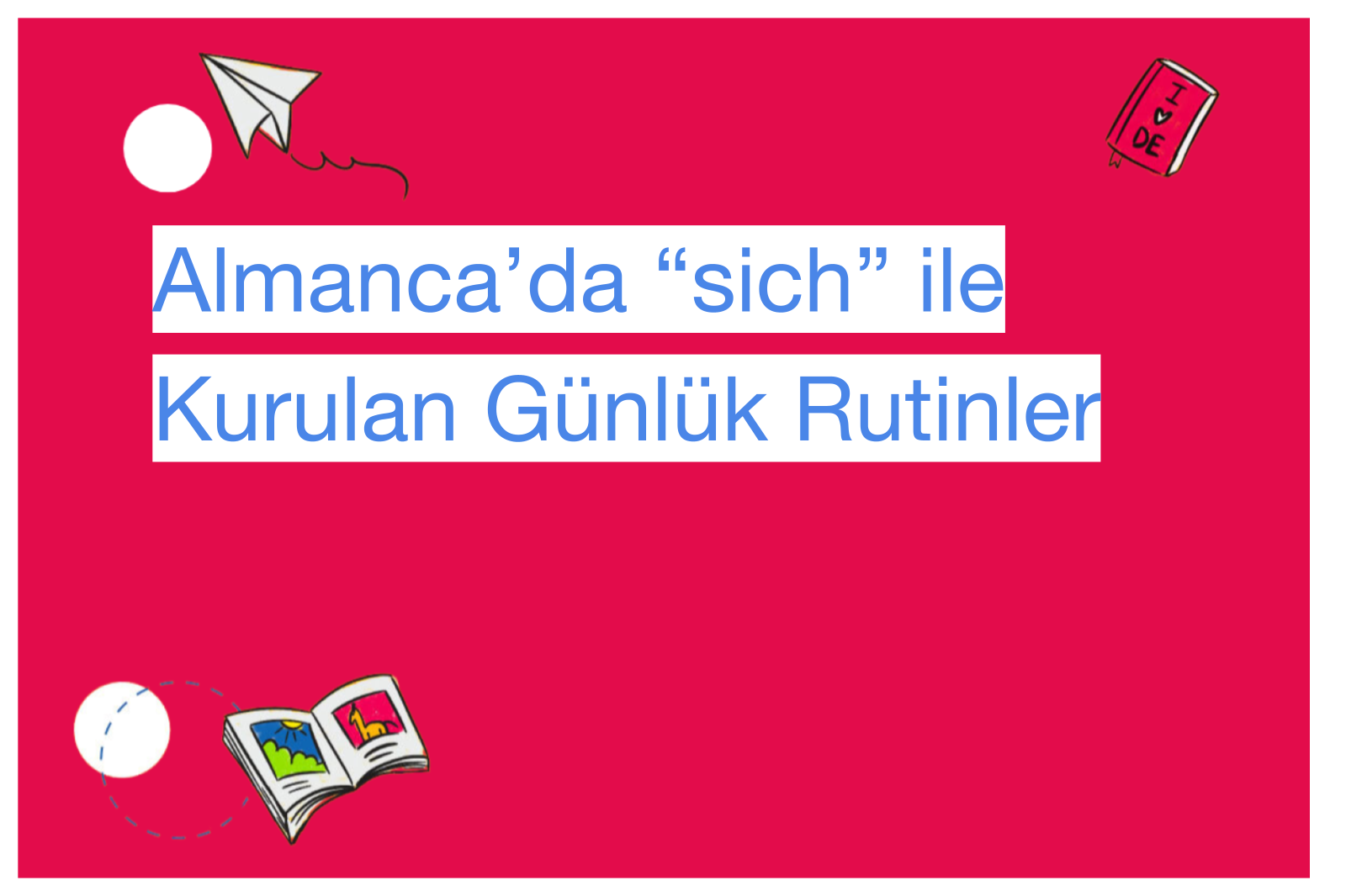 Almanca’da “sich” ile Kurulan Günlük Rutinler