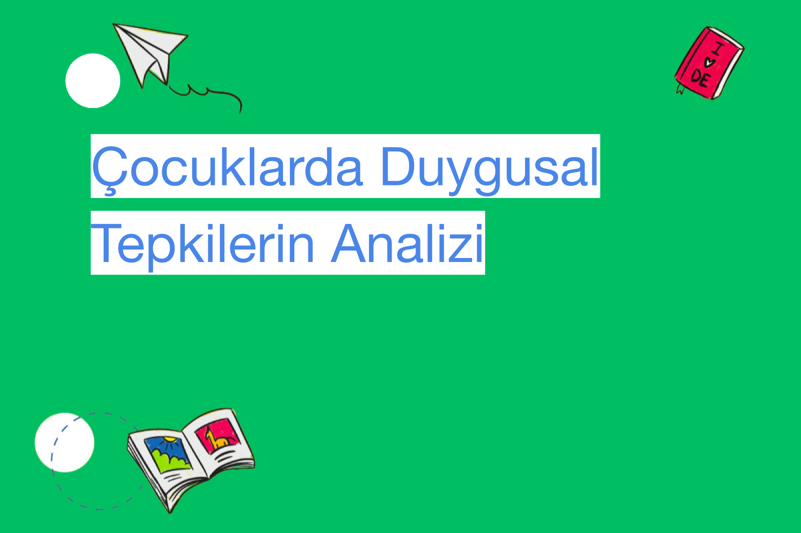 Çocuklarda Duygusal Tepkilerin Analizi