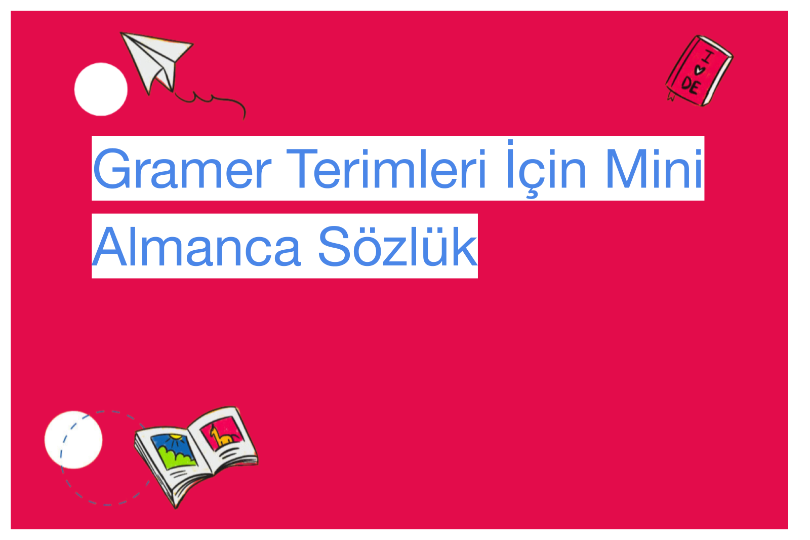 Gramer Terimleri İçin Mini Almanca Sözlük