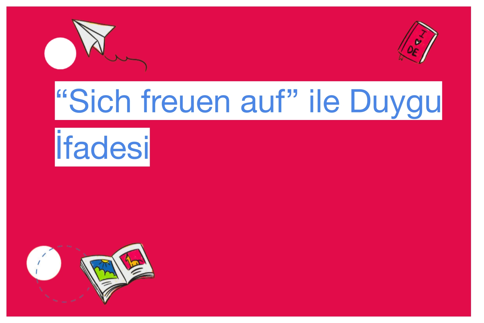 “Sich freuen auf” ile Duygu İfadesi