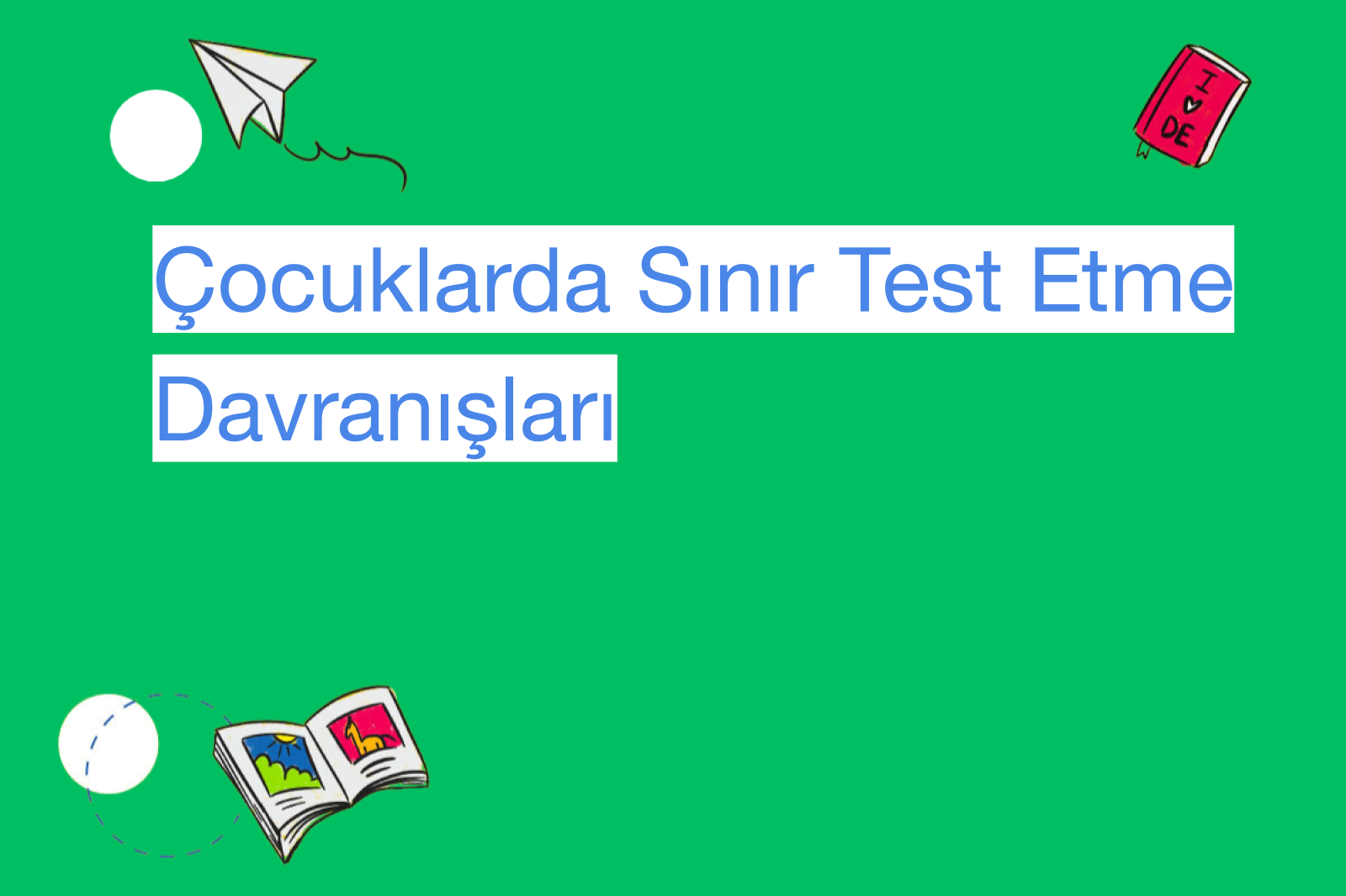 Çocuklarda Sınır Test Etme Davranışları
