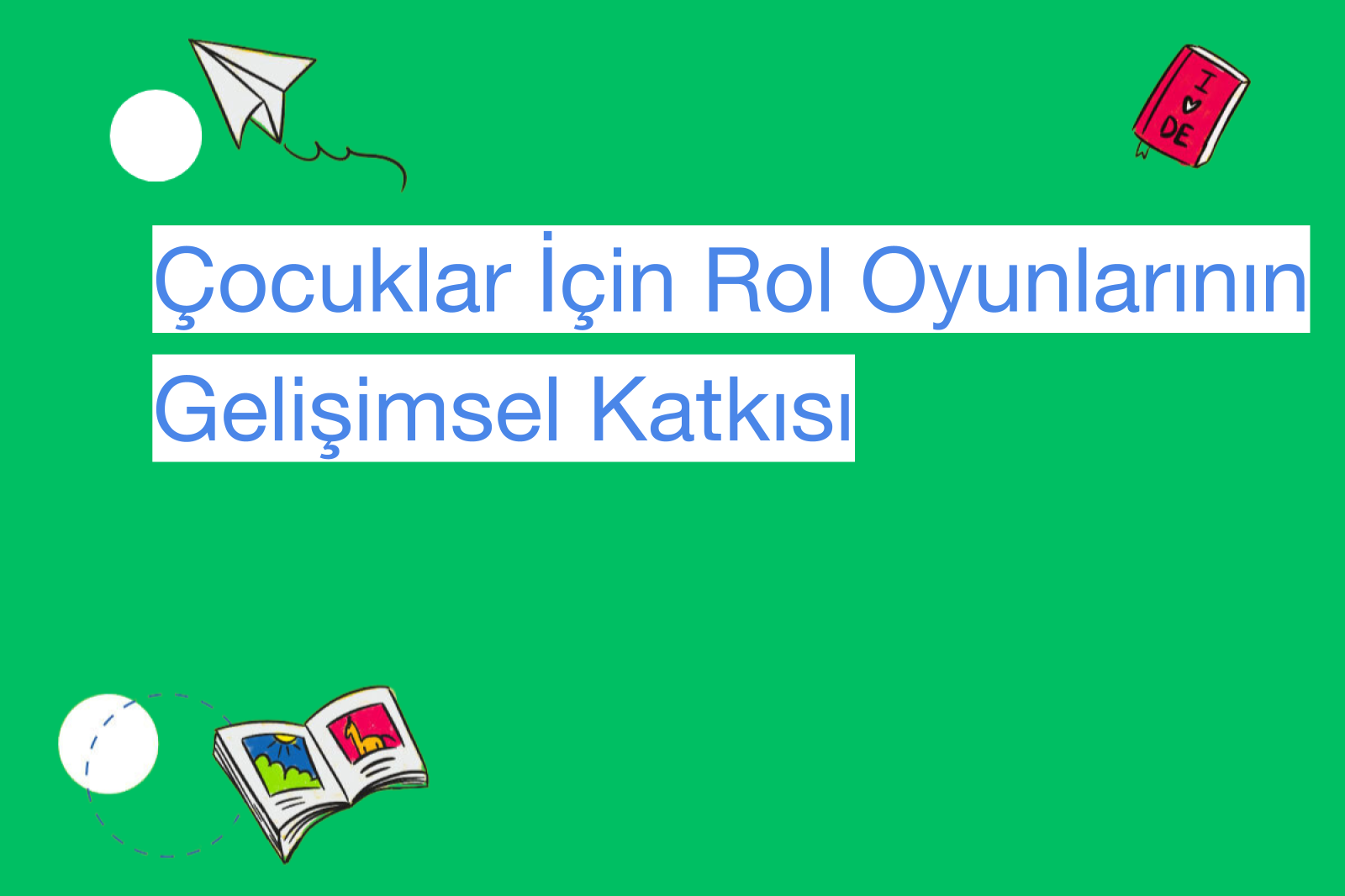 Çocuklar İçin Rol Oyunlarının Gelişimsel Katkısı