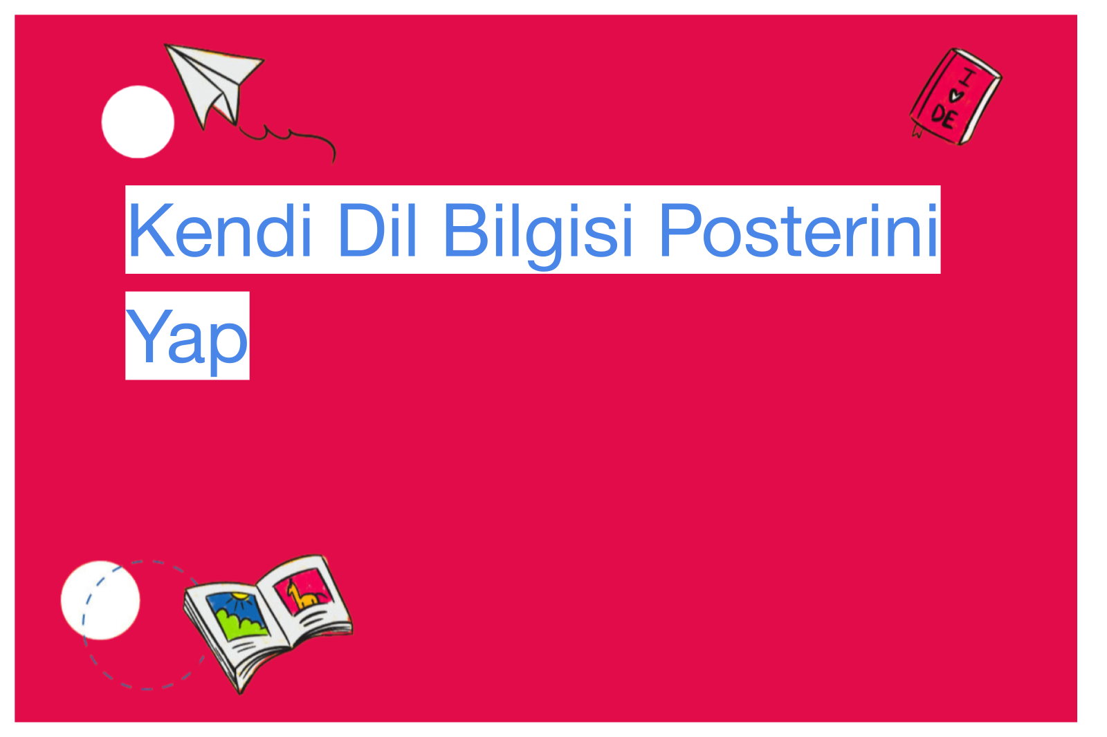 Kendi Dil Bilgisi Posterini Yap