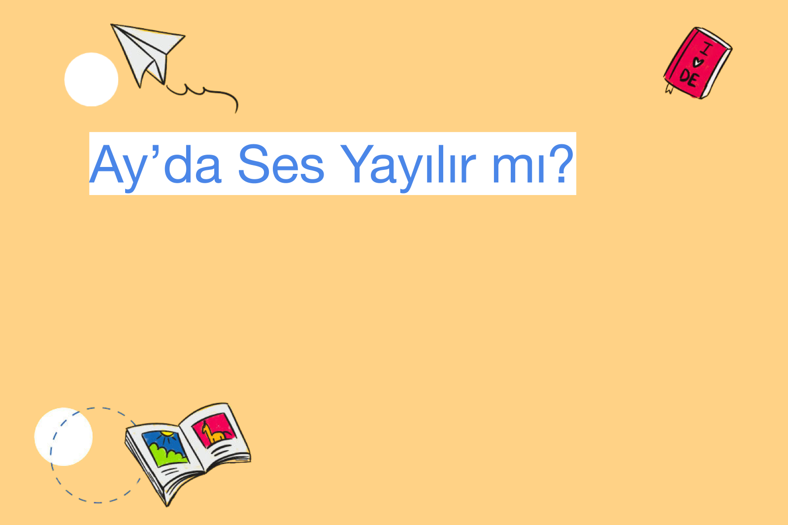 Ay’da Ses Yayılır mı?