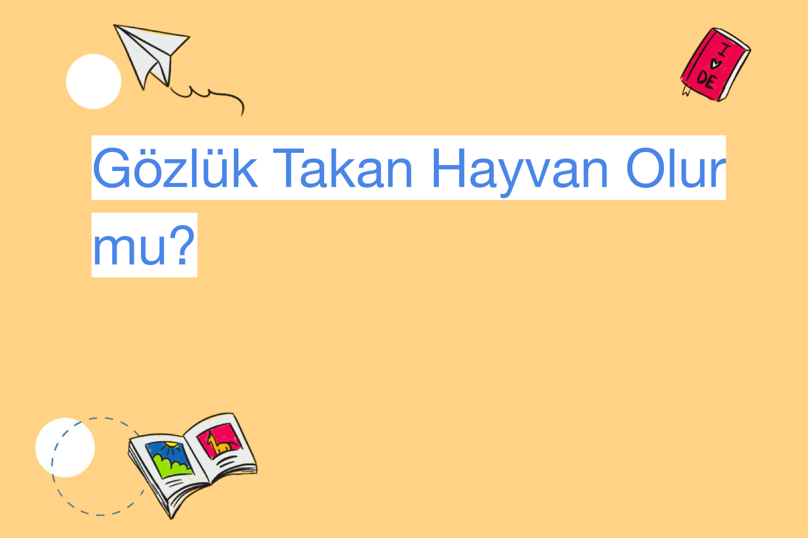 Gözlük Takan Hayvan Olur mu?