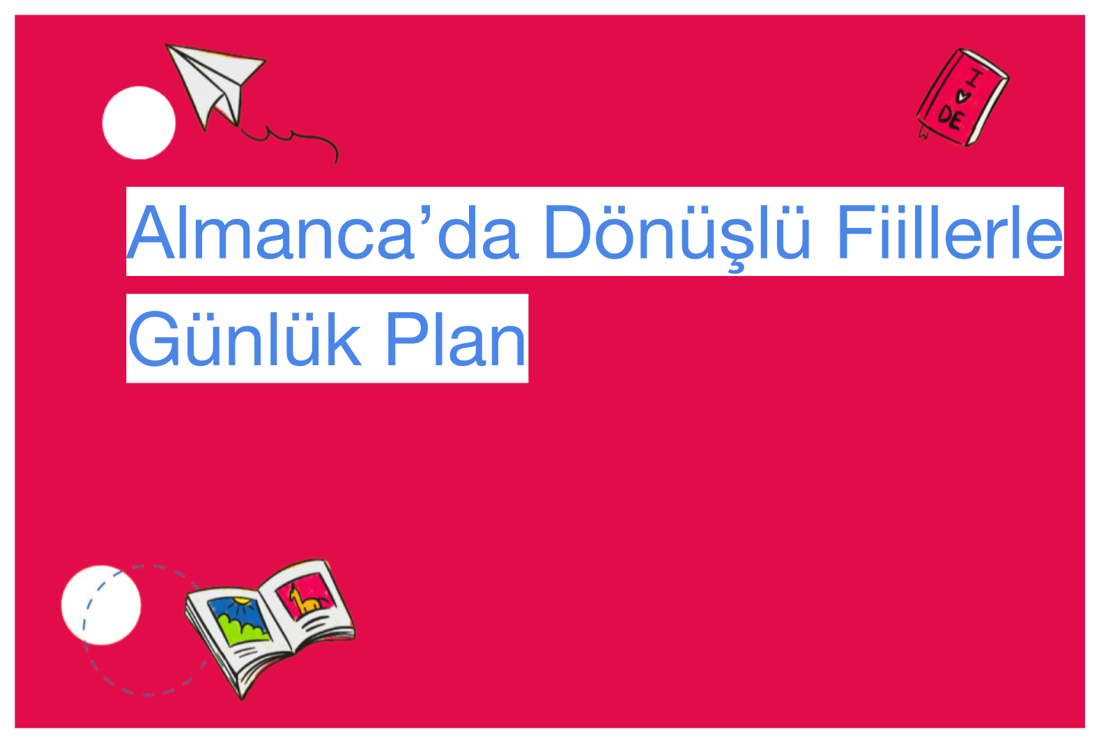 Almanca’da Dönüşlü Fiillerle Günlük Plan