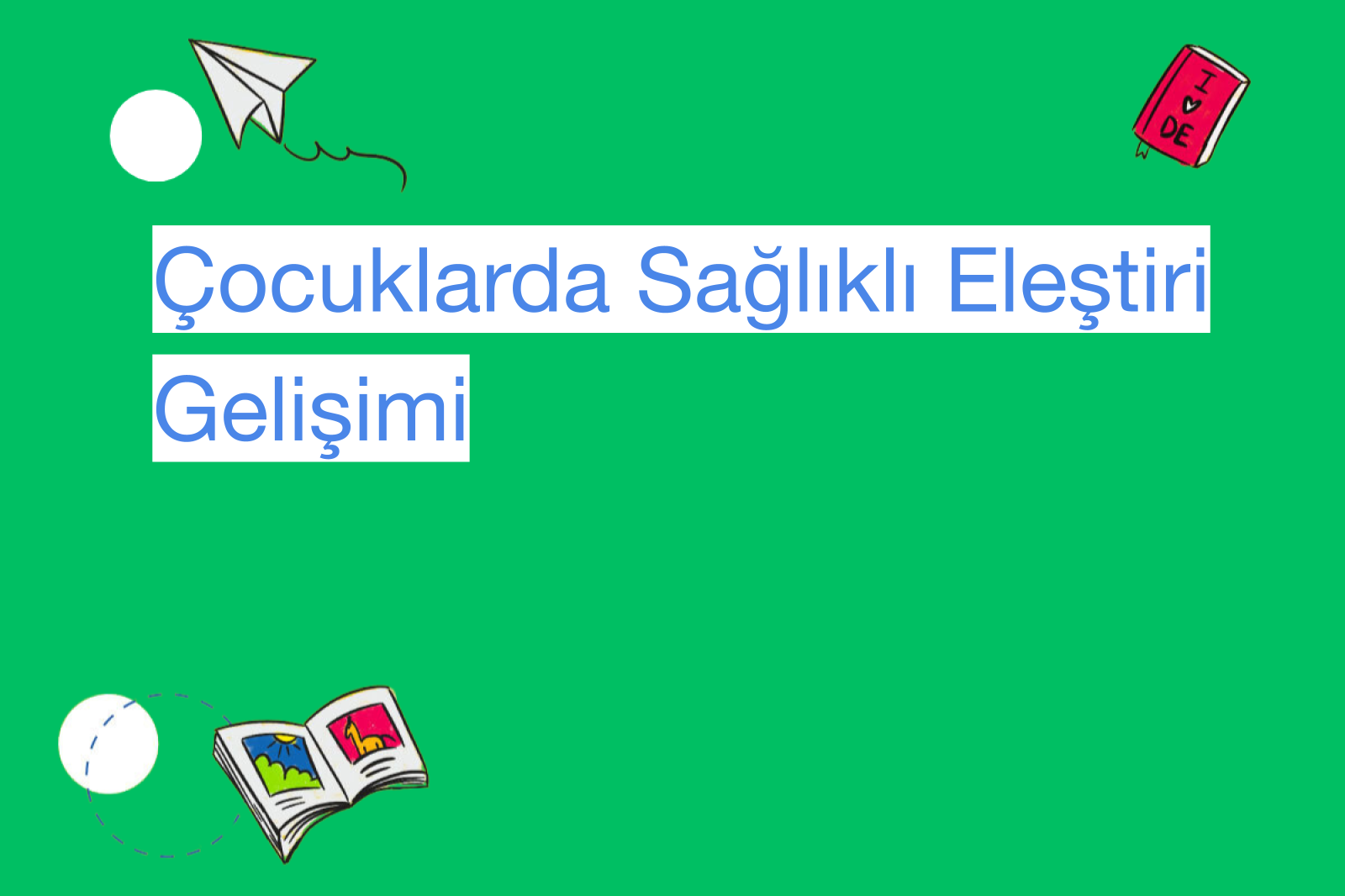Çocuklarda Sağlıklı Eleştiri Gelişimi