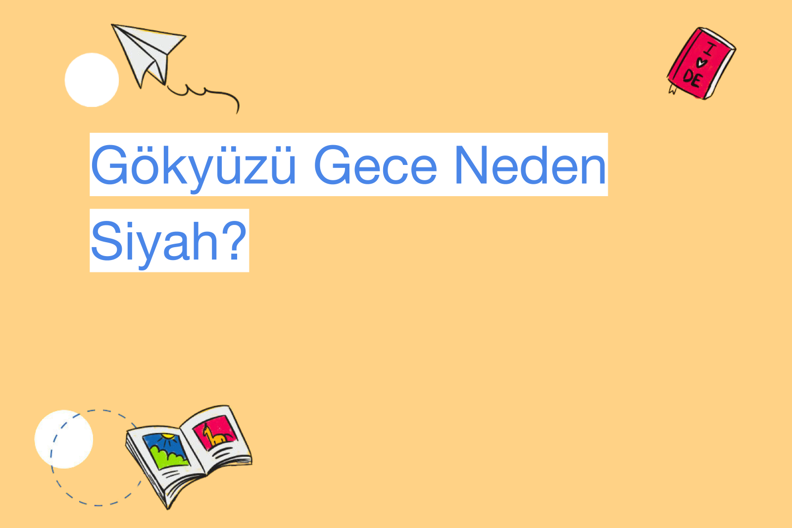 Gökyüzü Gece Neden Siyah?
