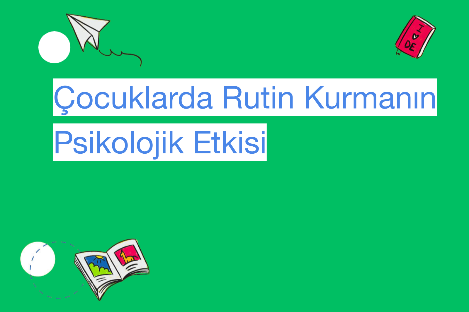 Çocuklarda Rutin Kurmanın Psikolojik Etkisi