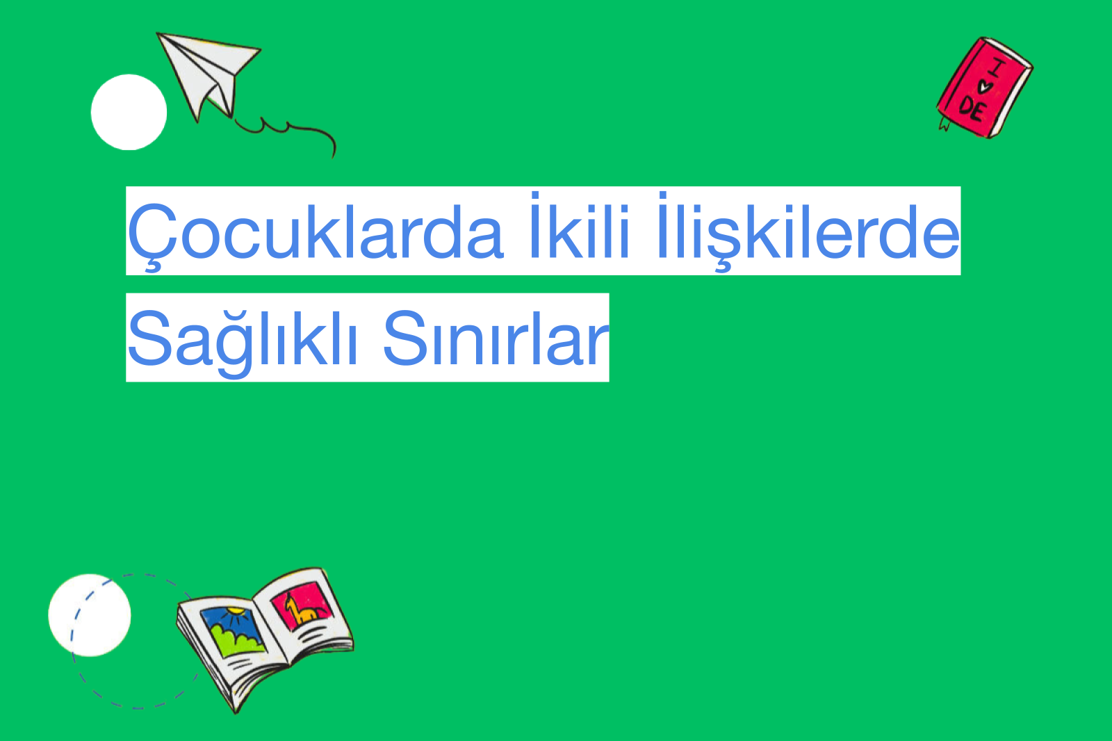 Çocuklarda İkili İlişkilerde Sağlıklı Sınırlar