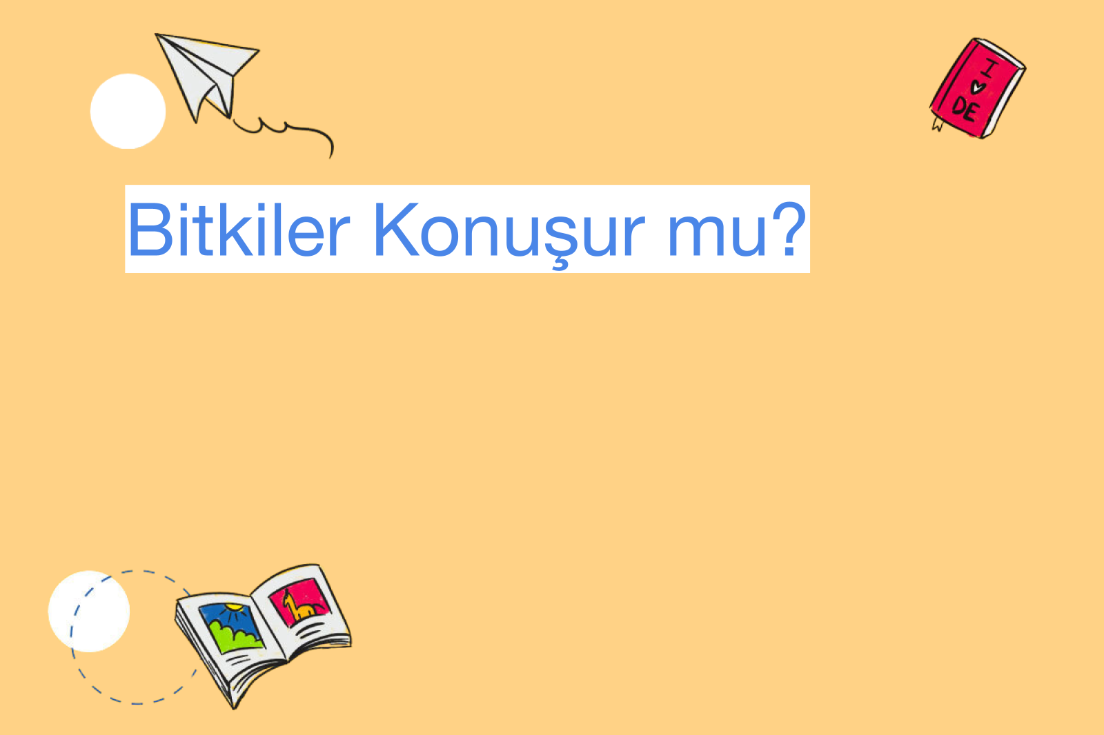 Bitkiler Konuşur mu?