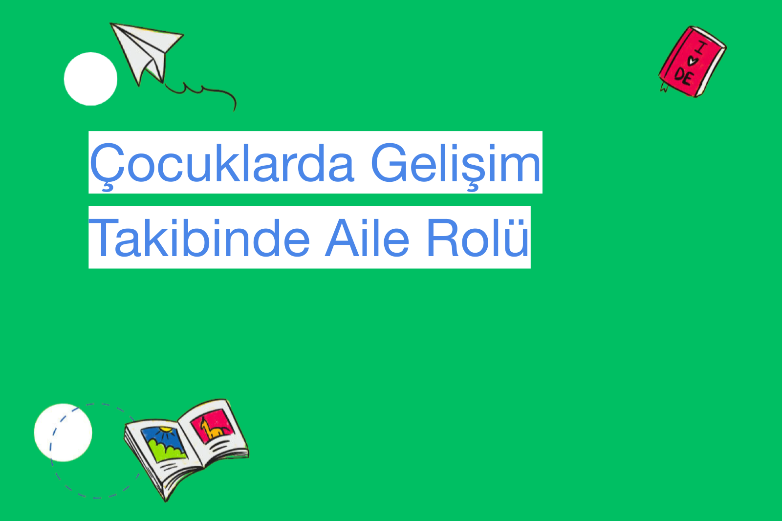 Çocuklarda Gelişim Takibinde Aile Rolü