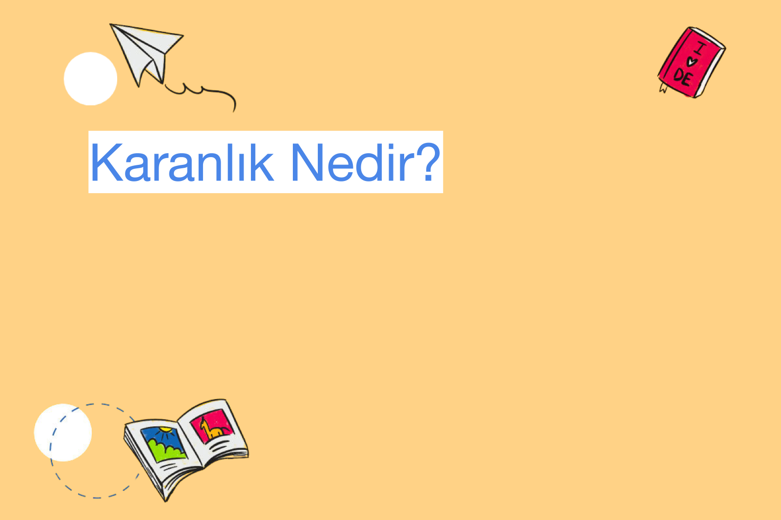 Karanlık Nedir?